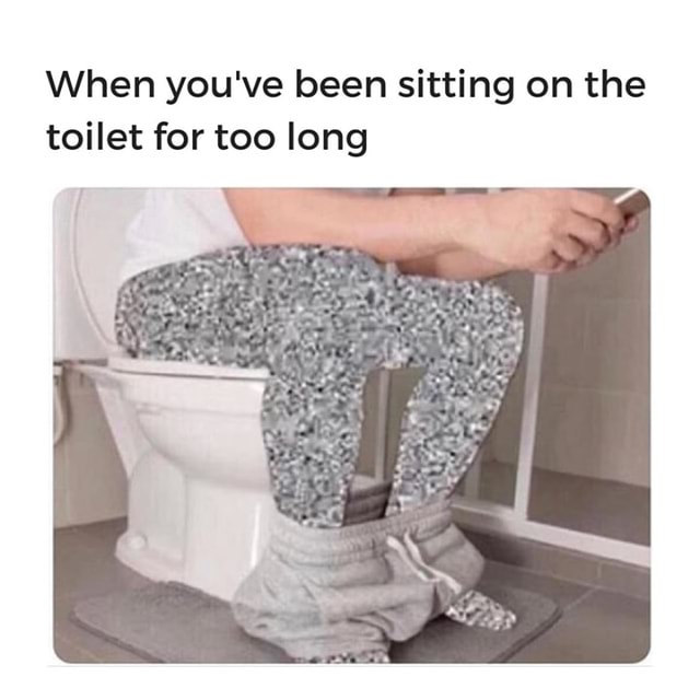 When you've been sitting on the toilet for too long America’s best