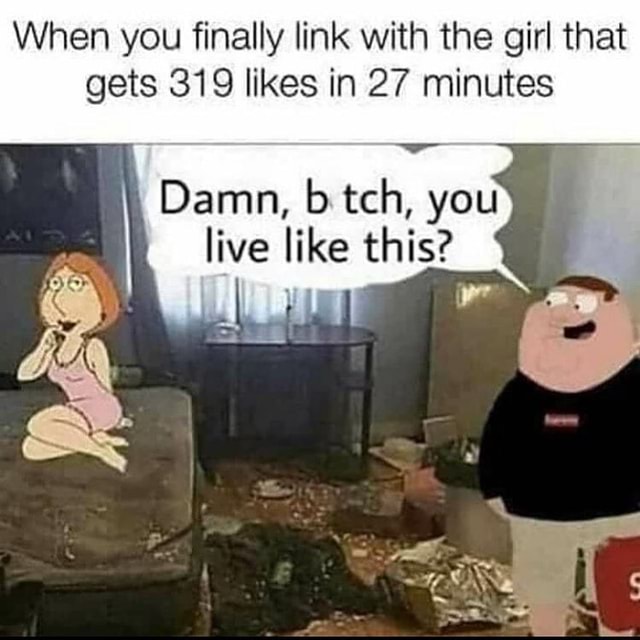 You Live Like This Meme