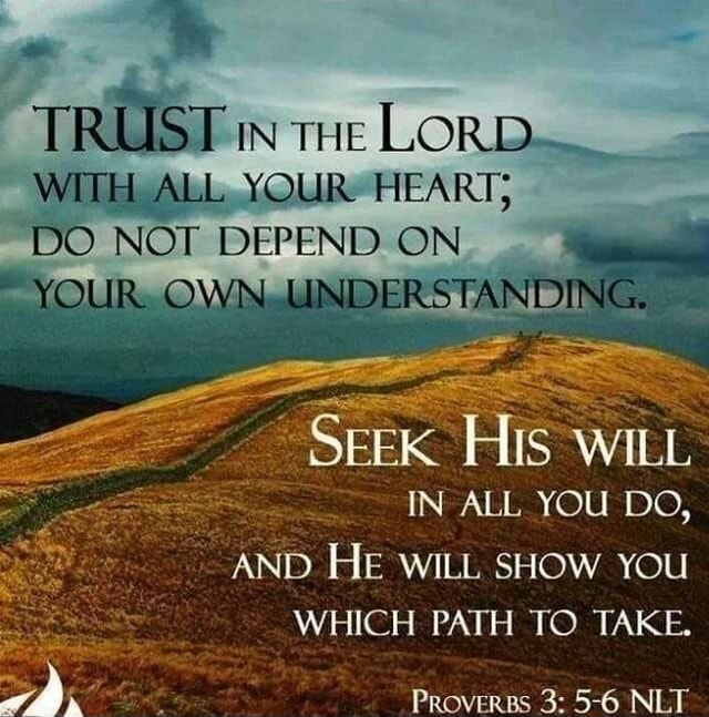 TRUST IN THE LORD WITH ALL YOUR HEART; DO NOT DEPEND ON YOUR OWN ...