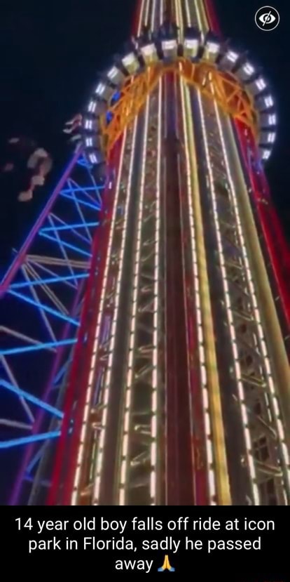 14 year old boy falls off ride at icon park in Florida sadly he