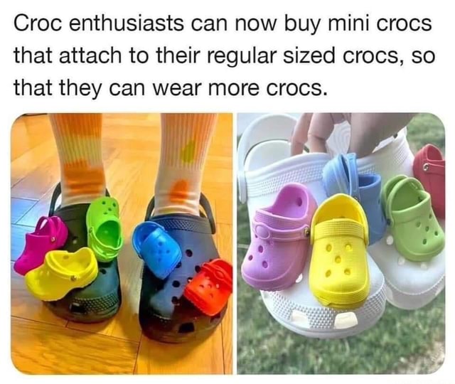 Croc enthusiasts can now buy mini crocs that attach to their regular ...