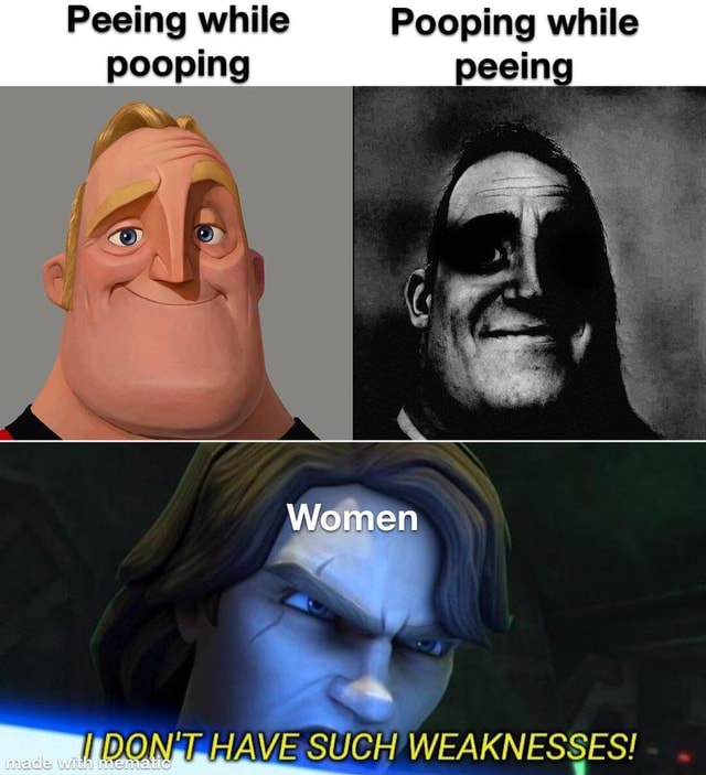 Peeing while Pooping while pooping Tr S& Women made HAVE SUCH