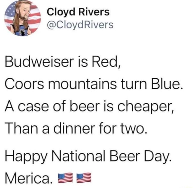 Rivers Budweiser is Red, Coors mountains turn Blue. A case of beer is