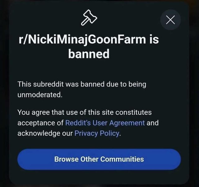 Is banned This subreddit was banned due to being unmoderated. You agree