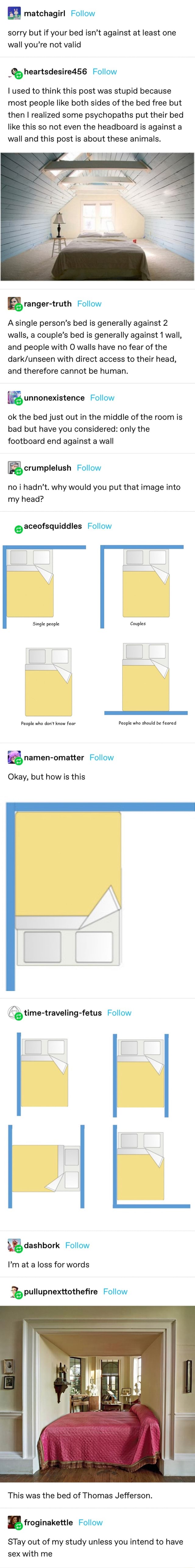 Matchagirl Follow sorry but if your bed isn't against at least one wall