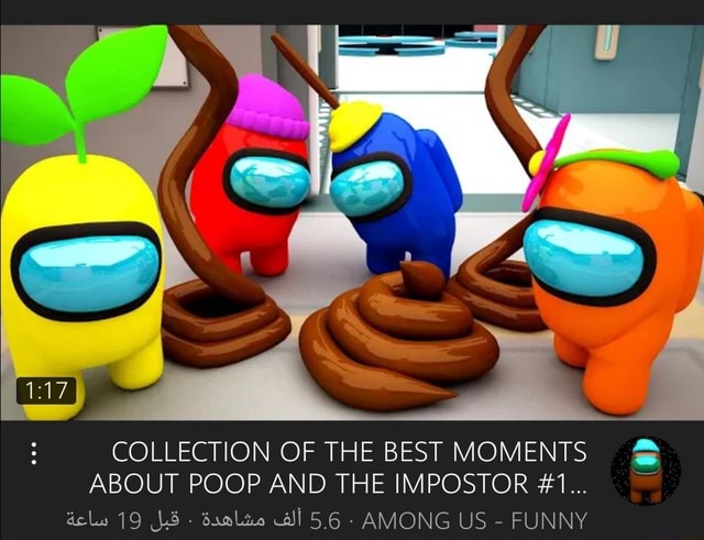 COLLECTION OF THE BEST MOMENTS ABOUT POOP AND THE IMPOSTOR #1... 19 ...