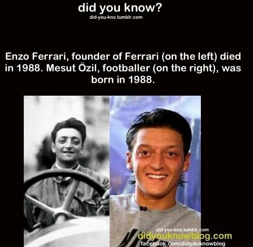 Did You Know Tumbie Com Enzo Ferrari Founder Of Ferrari On The Left Died In 19 Mesut Ozil Footballer On The Right Was Born In 19