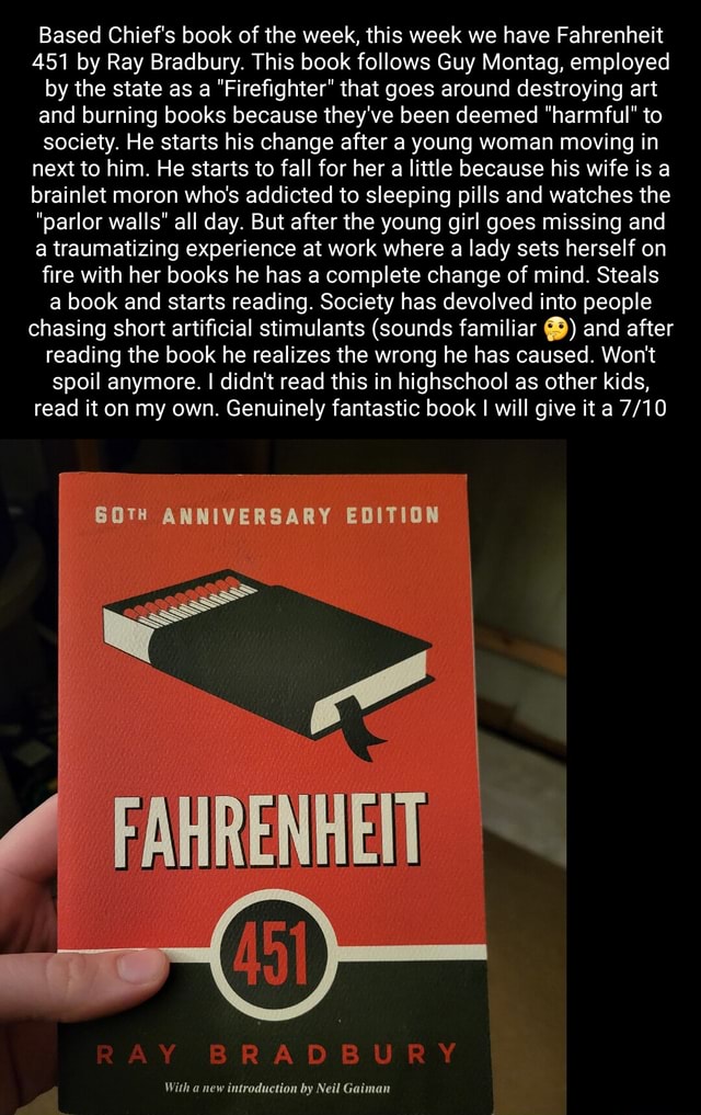 Based Chief's book of the week, this week we have Fahrenheit 451 by Ray