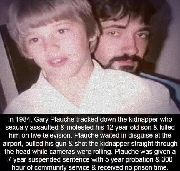 In 1984, Gary Plauche tracked down the kidnapper who sexualy assaulted ...