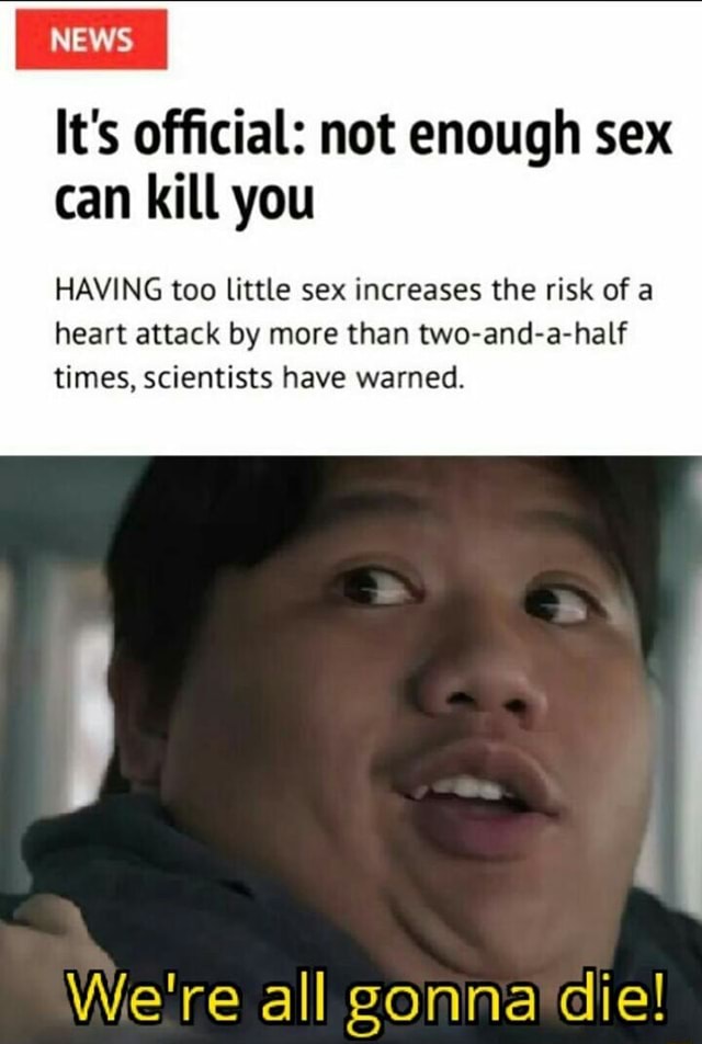It S Official Not Enough Sex Can Kill You Having Too Little Sex Increases The Risk Of A Heart