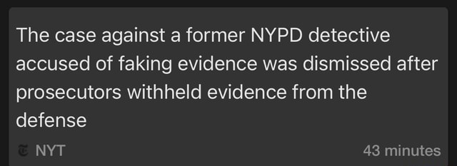 Evidence Faking The case against a former NYPD detective accused of faking evidence was ...