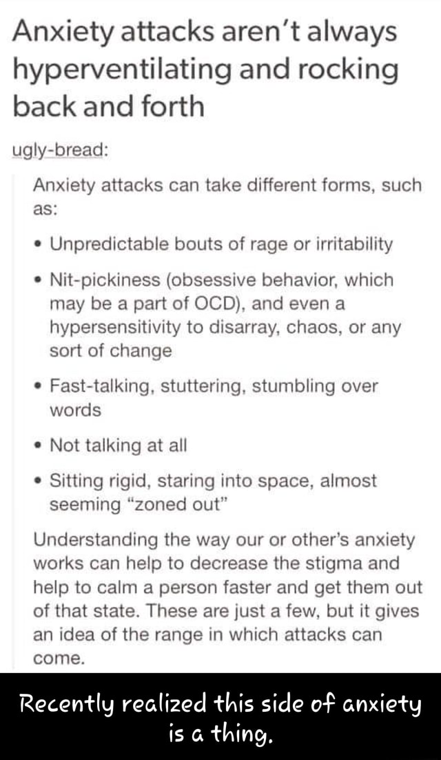 Anxiety attacks aren't always hyperventilating and rocking back and