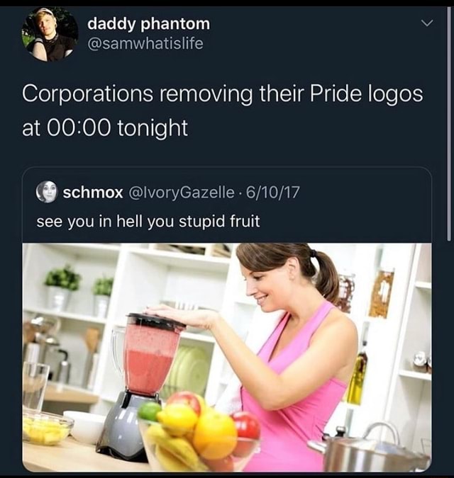 A Ros Ese Corporations Removing Their Pride Logos At 00 00 Tonight 6 10 17 See You In Hell You Stupid Fruit