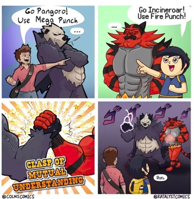 Go Pangorol Go Incineroar! Use Fire Punch! Use Mega Punch Use Fire Punch! -  iFunny