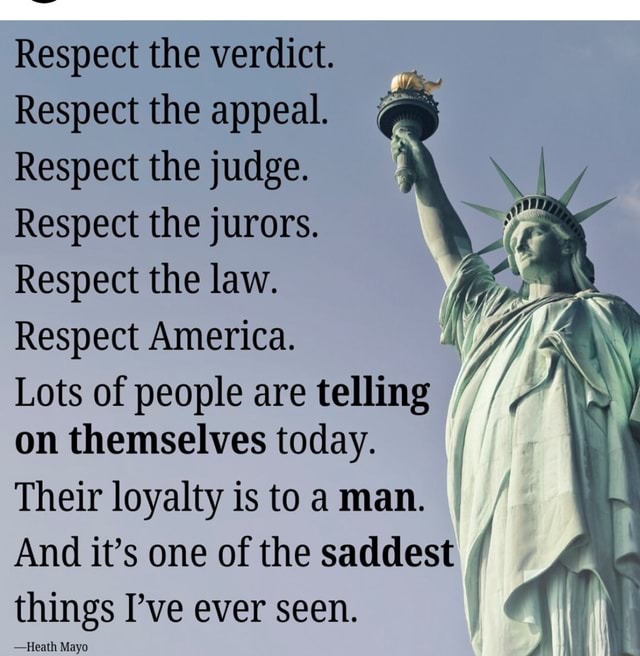 Respect the verdict. Respect the appeal. Respect the judge. Respect the ...