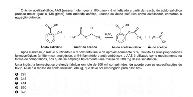 O ácido Acetilsalicílico Aas Massa Molar Igual A 180 é Sintetizado A Partir Da Reação Do ácido 7028