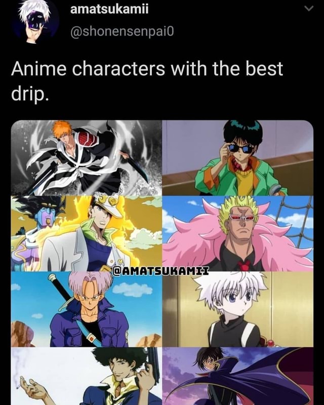 What anime character has the best drip  Forums  MyAnimeListnet