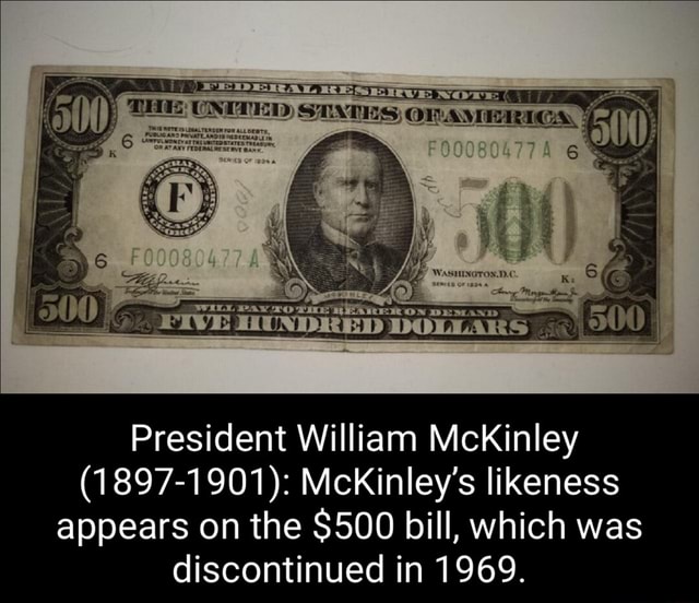 On President William Mckinley (1897-1901): McKinley's likeness appears ...