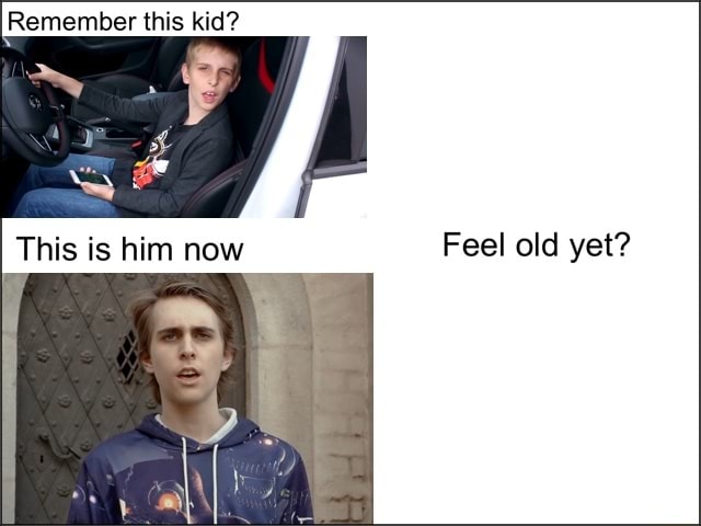 Remember this kid? This is him now Feel old yet? - iFunny