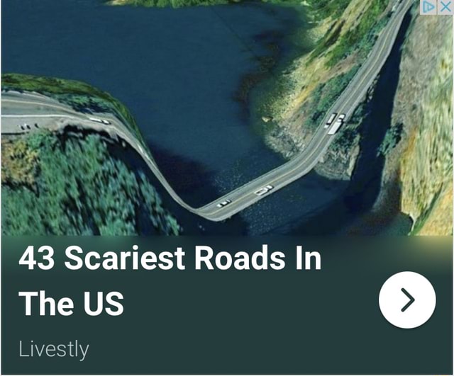 43 Scariest Roads In The US Livestly - )