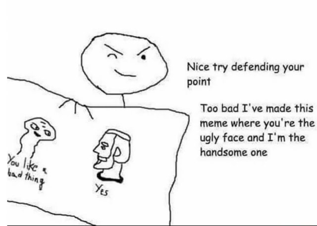reactions on X: smug stick figure holding up nordic chad meme nice try  defending your point too bad I've made this meme where you're the ugly face  and I'm the handsome one