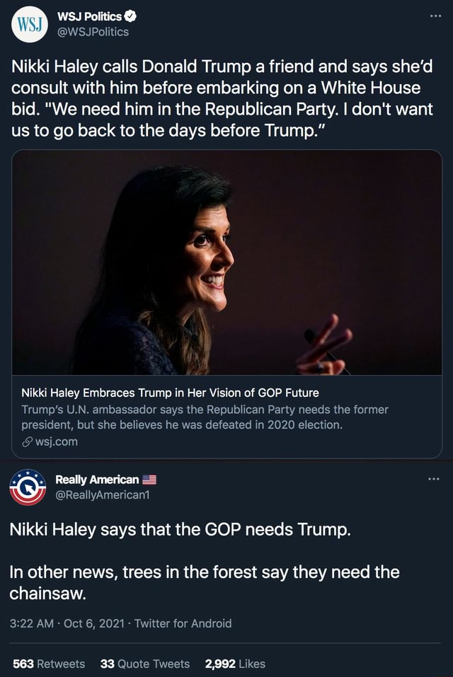 Wsj Politics Wsjpolitics Nikki Haley Calls Donald Trump A Friend And Says She D Consult With Him Before Embarking On A White House Bid We Need Him In The Republican Party I