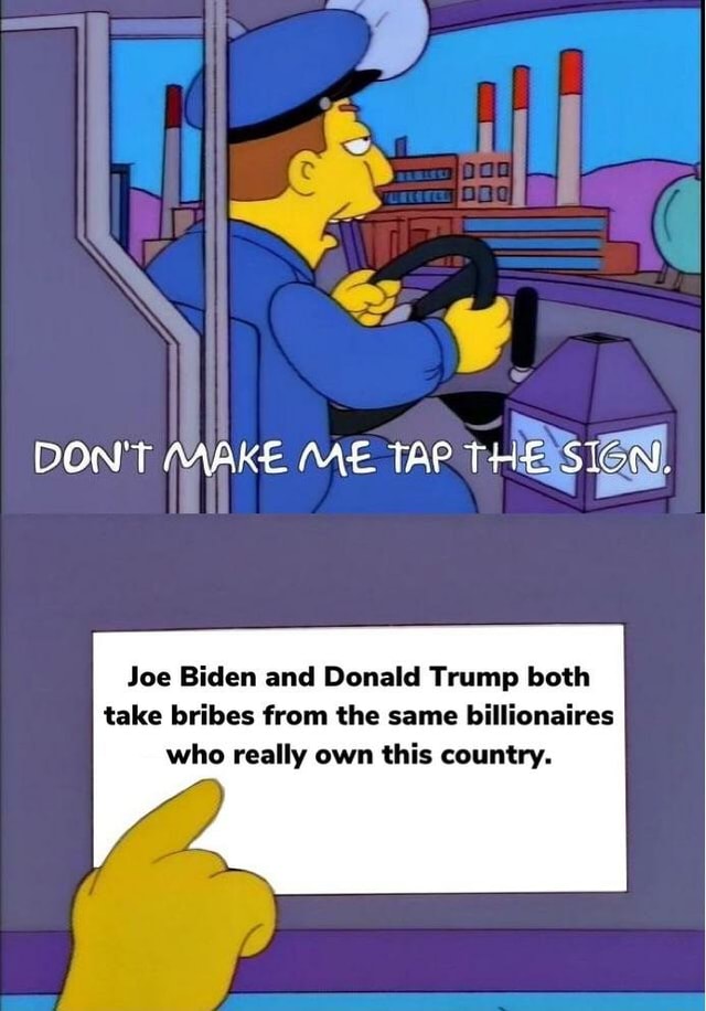 Joe Biden and Donald Trump both take bribes from the same billionaires ...