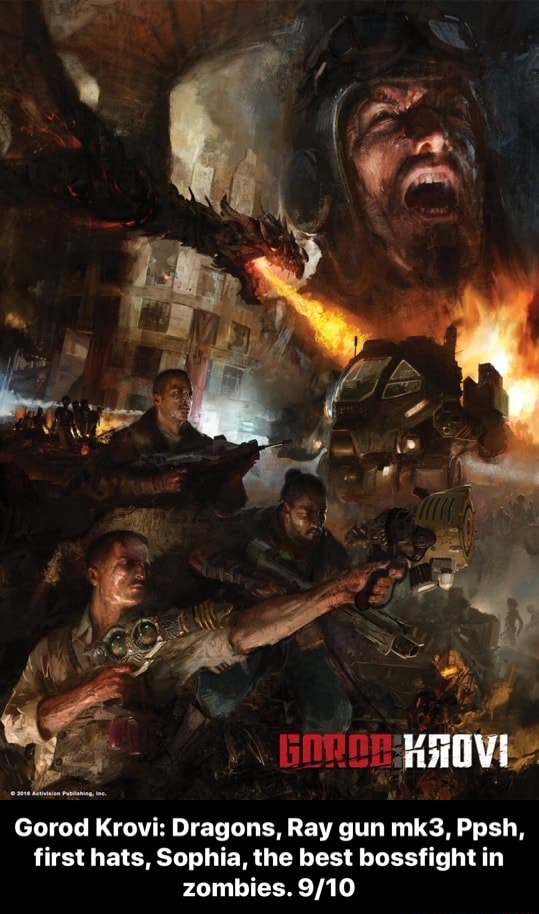 Gorod Krovi Dragons, Ray gun mk3, Ppsh, first hats, Sophia, the best