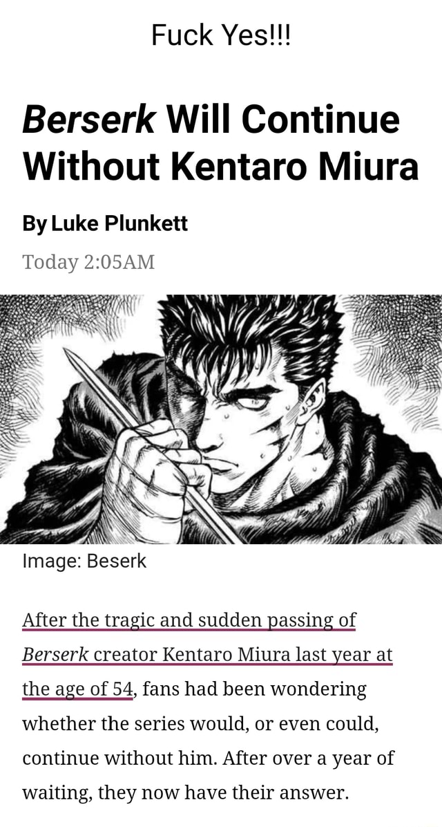 Fuck Yes!!! Berserk Will Continue Without Kentaro Miura By Luke