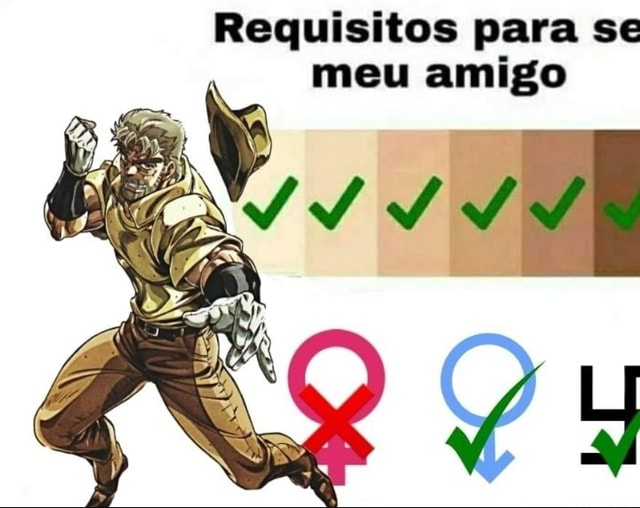 Requisitos Para Se Meu Amigo Pre Fi Ifunny Brazil 3505