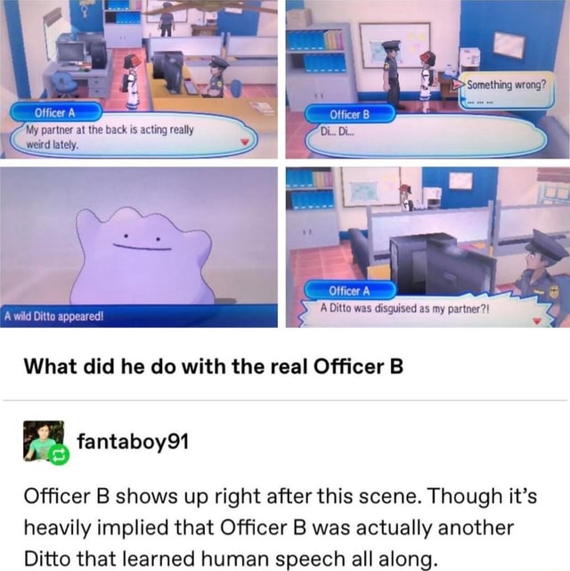 Officer 'My partner at the back is acting really weird lately. yy