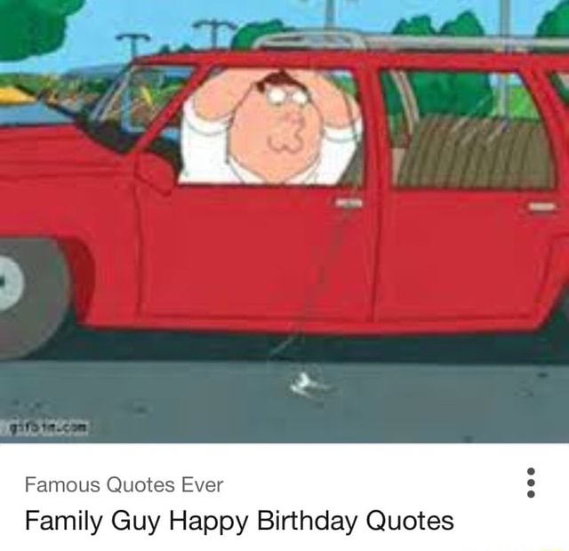 Family Guy Happy Birthday Quotes