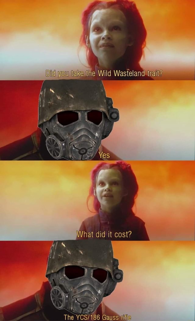 Did You Take The Wild Wasteland Trait What Did It Cost The Gauss