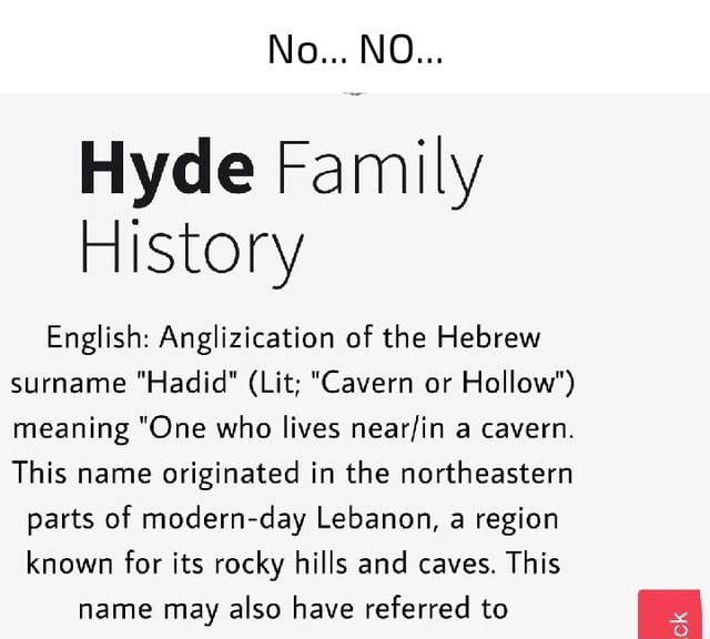 No... NO... Hyde Family History English Anglizication of the Hebrew