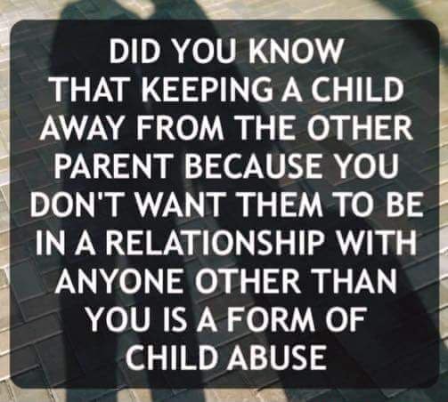 DID YOU KNOW THAT KEEPING A CHILD AWAY FROM THE OTHER PARENT BECAUSE ...