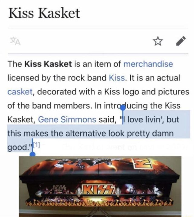Kiss Kasket wit The Kiss Kasket is an item of merchandise licensed by