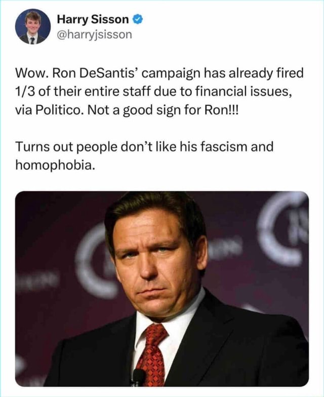 Harry Sisson @ @harryjsisson Wow. Ron DeSantis' campaign has already ...