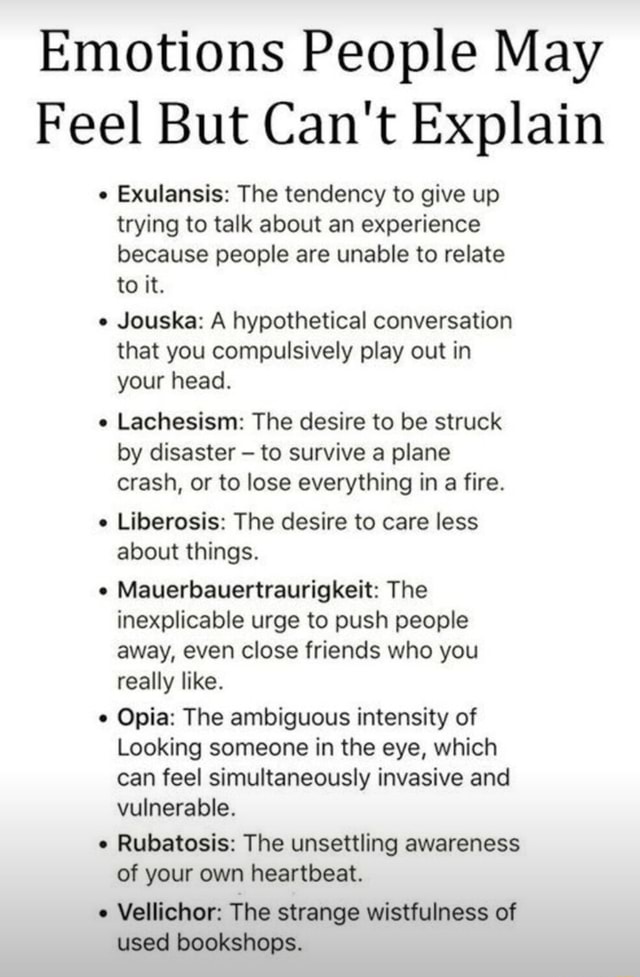 Emotions People May Feel But Can't Explain E Exulansis: The Tendency To 