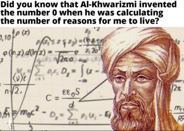 did-you-know-that-al-khwarizmi-invented-the-number-0-when-he-was