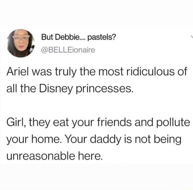 @BELLEionaire Ariel was truly the most ridiculous of all the Disney ...