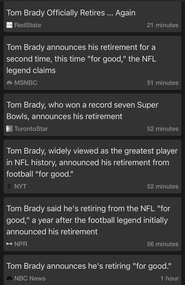 Tom Brady Officially Retires Again Redstate 21 Minutes Tom Brady Announces His Retirement For A 5779