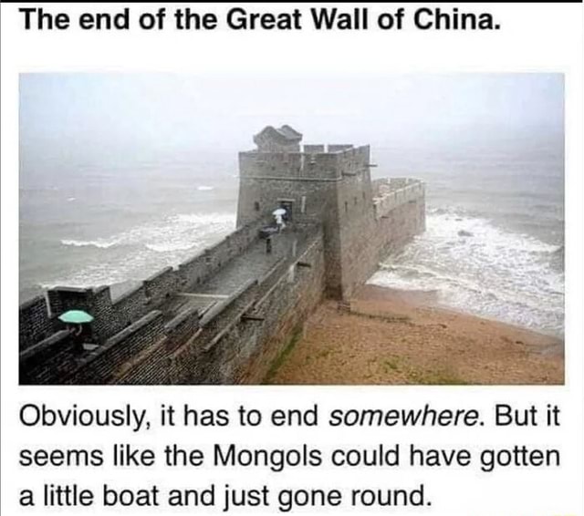 The End Of The Great Wall Of China Obviously It Has To End Somewhere But It Seems Like The 1885