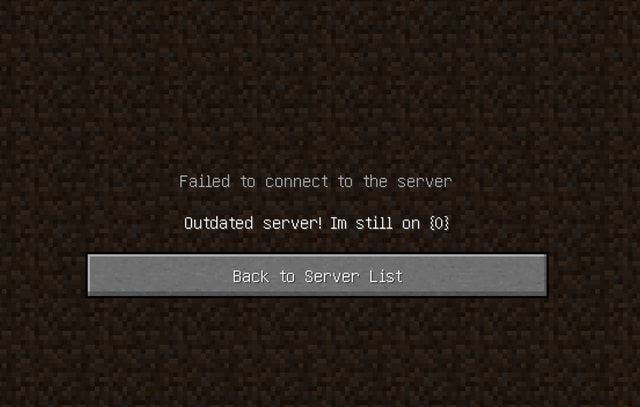 Failed to connect to the server Outdated server! Im still on {0} Back ...
