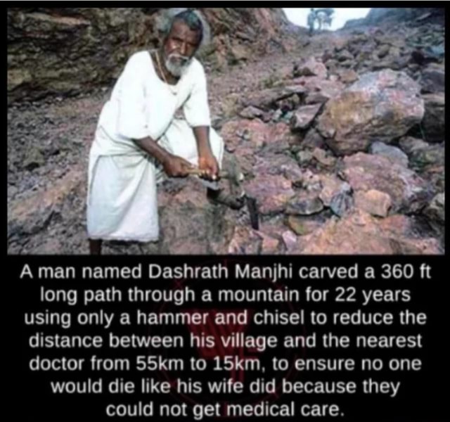 Aman named Dashrath Manjhi carved a 360 ft long path through a mountain ...