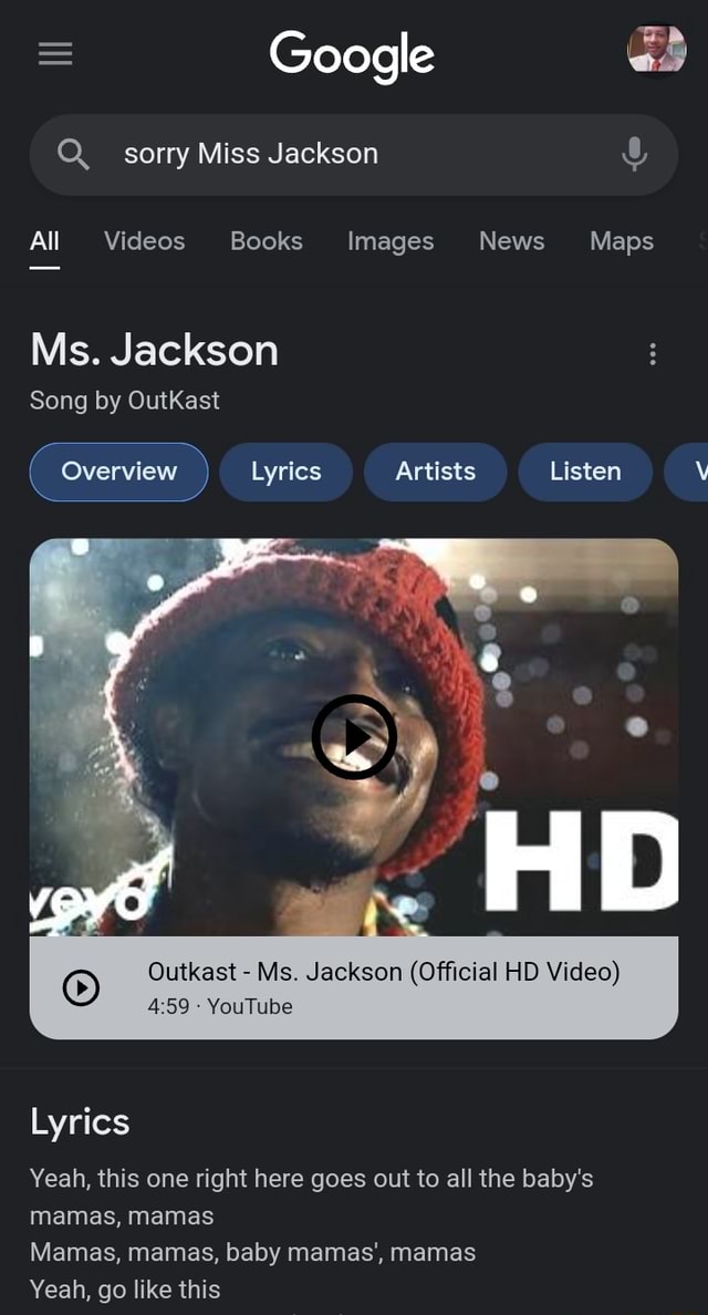 = Google sorry Miss Jackson & All Videos Books Images News Maps Ms