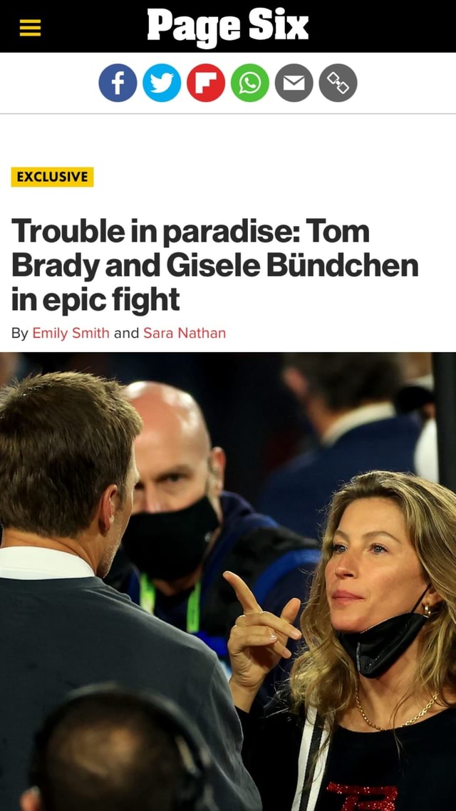 Trouble in paradise: Tom Brady and Gisele Bündchen in epic fight : r/Fauxmoi