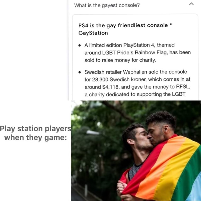 What Is The Gayest Console A Ps4 Is The Gay Friendliest Console E Alimited Edition Playstation 4 Themed Around Lgbt Pride S Rainbow Flag Has Been Sold To Raise Money For Charity E