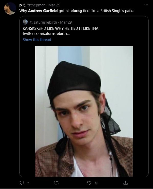 PP 2 Why Andrew Garfield got his durag tied like a British Singh's ...