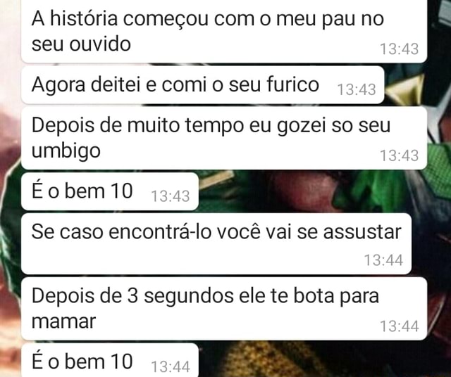 A História Começou Com O Meu Pau No Seu Ouvido Agora Deitei E Comi O Seu Furico Depois De Muito 