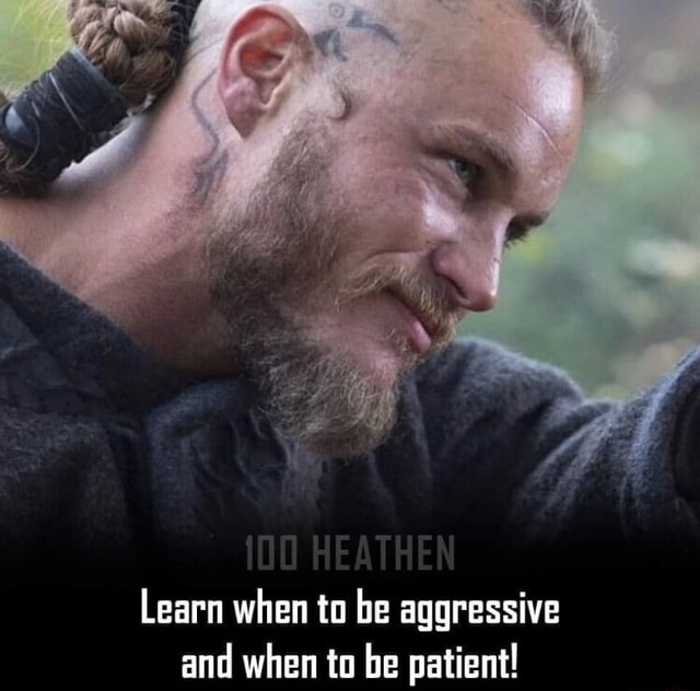 Learn when to be aggressive and when to be patient! - iFunny